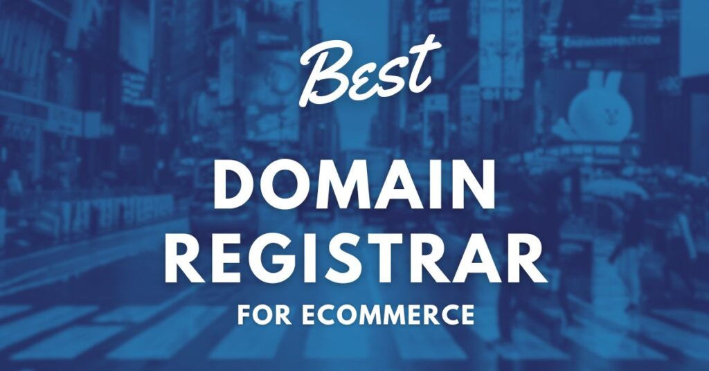 best domain registrar for eCommerce